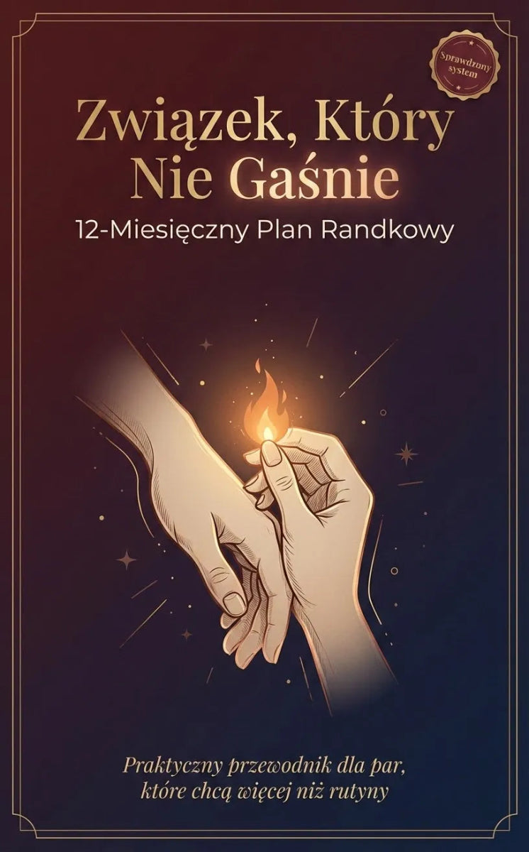 Związek, Który Nie Gaśnie: 12 - Miesięczny Plan Randkowy - RÓŻYCZKOWO